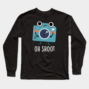 Oh Shoot Cute Photographer Camera Pun Long Sleeve T-Shirt